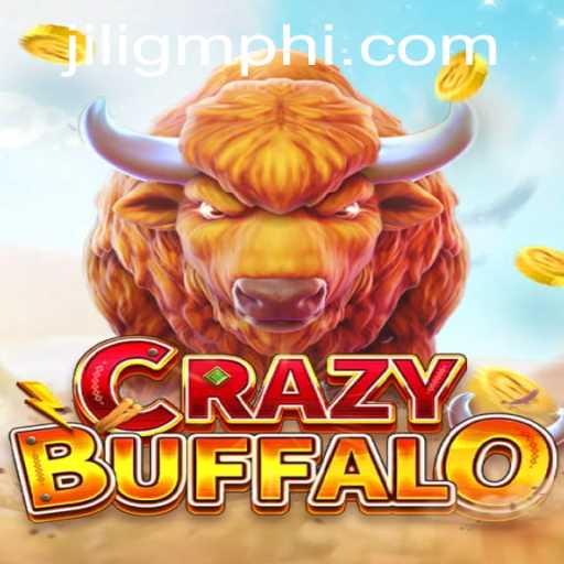 Discover the Thrill of CRAZYBUFFALO: A Comprehensive Guide