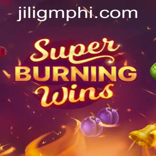 Experience the Thrills of SuperBurningWins at JILIGM.COM